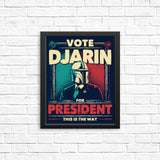 Djarin for President - Posters & Prints