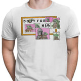 Do It For Him - Men's Apparel