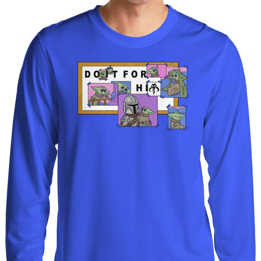 Do It For Him - Long Sleeve T-Shirt
