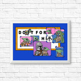Do It For Him - Posters & Prints