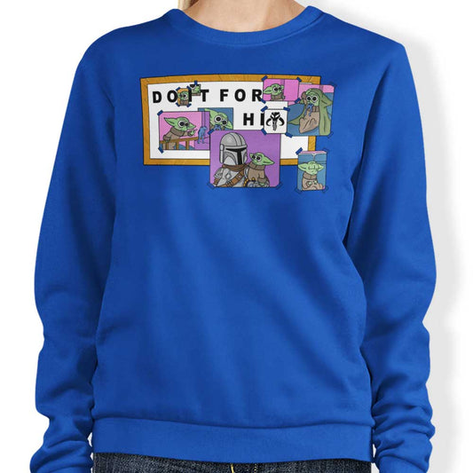 Do It For Him - Sweatshirt