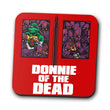 Donnie of the Dead - Coasters