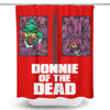 Donnie of the Dead - Shower Curtain