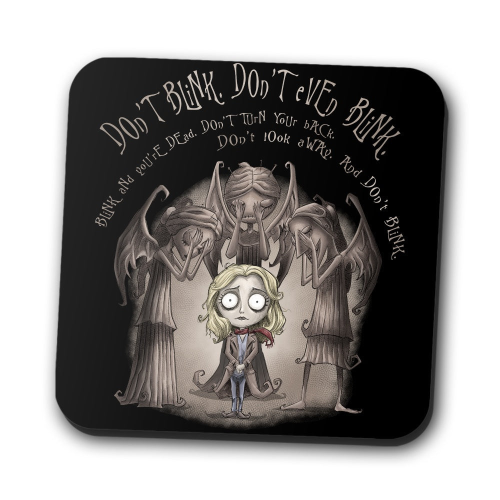 Don't Blink - Coasters