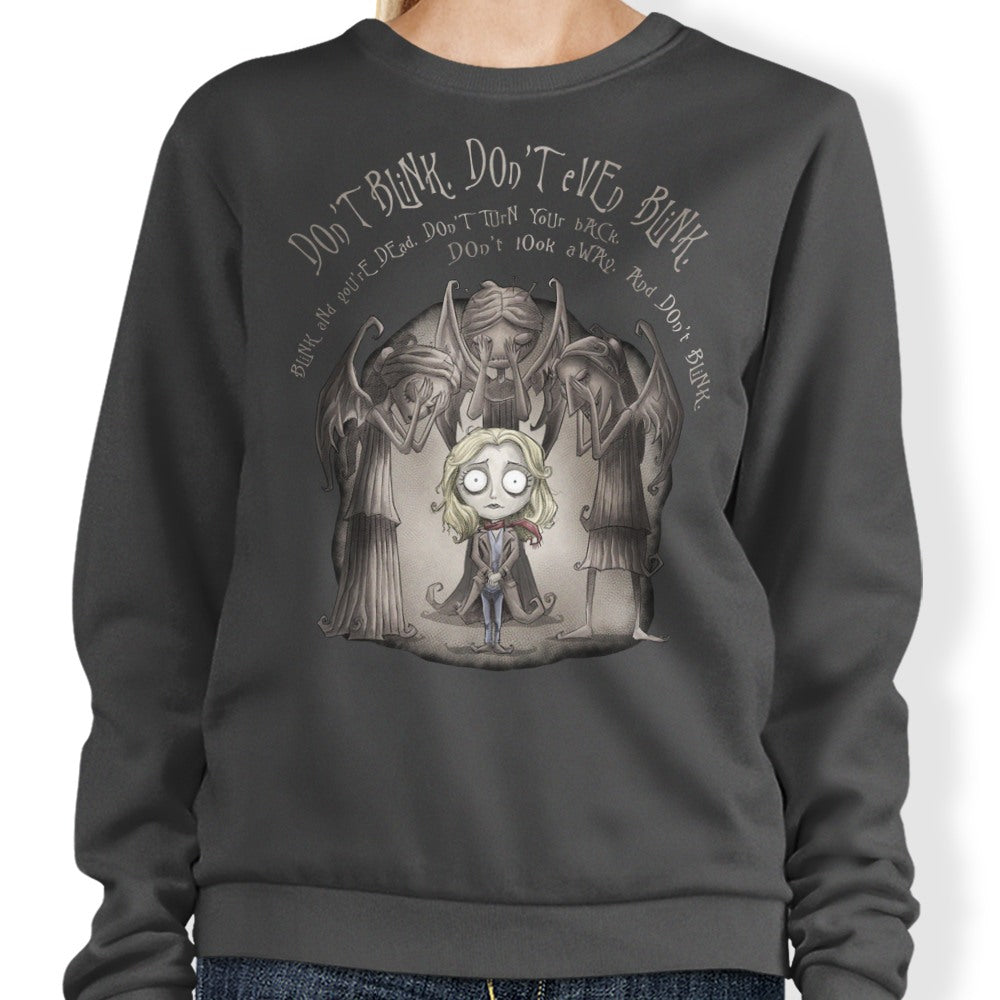 Don't Blink - Sweatshirt