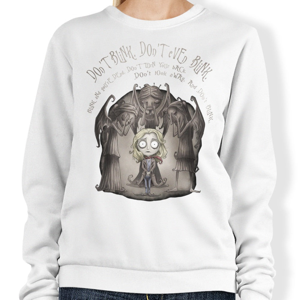 Don't Blink - Sweatshirt