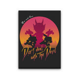 Don't Deal with the Devil - Canvas Print