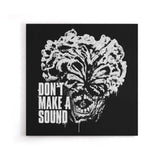 Don't Make a Sound - Canvas Print