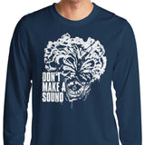 Don't Make a Sound - Long Sleeve T-Shirt