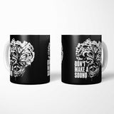 Don't Make a Sound - Mug