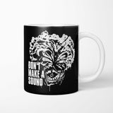 Don't Make a Sound - Mug