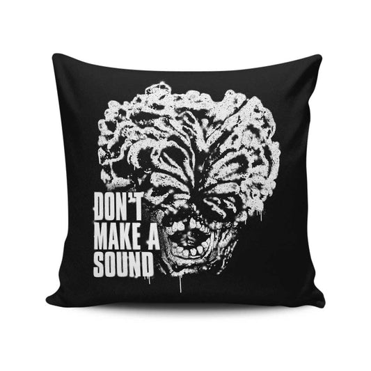 Don't Make a Sound - Throw Pillow