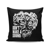 Don't Make a Sound - Throw Pillow