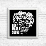 Don't Make a Sound - Posters & Prints
