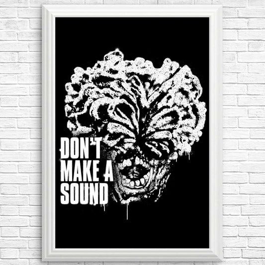 Don't Make a Sound - Posters & Prints