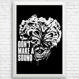 Don't Make a Sound - Posters & Prints