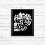 Don't Make a Sound - Posters & Prints
