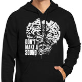 Don't Make a Sound - Hoodie
