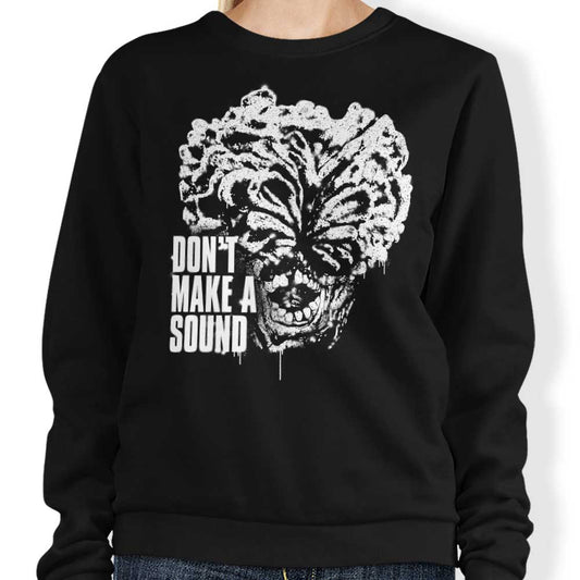 Don't Make a Sound - Sweatshirt