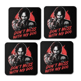 Don't Mess With My Dog - Coasters