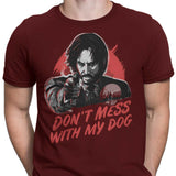 Don't Mess With My Dog - Men's Apparel