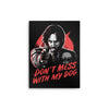 Don't Mess With My Dog - Metal Print