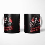Don't Mess With My Dog - Mug