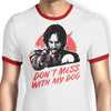 Don't Mess With My Dog - Ringer T-Shirt