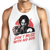 Don't Mess With My Dog - Tank Top