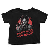 Don't Mess With My Dog - Youth Apparel