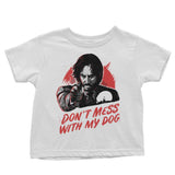Don't Mess With My Dog - Youth Apparel