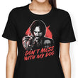 Don't Mess With My Dog - Women's Apparel