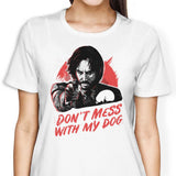 Don't Mess With My Dog - Women's Apparel