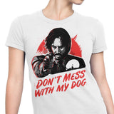 Don't Mess With My Dog - Women's Apparel