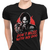 Don't Mess With My Dog - Women's Apparel