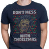 Don't Mess with Xmas - Men's Apparel