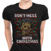 Don't Mess with Xmas - Women's Apparel