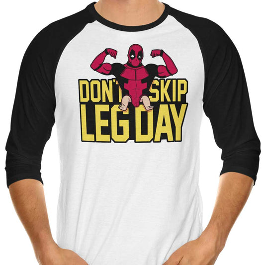 Don't Skip Leg Day - 3/4 Sleeve Raglan T-Shirt