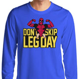Don't Skip Leg Day - Long Sleeve T-Shirt