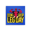 Don't Skip Leg Day - Metal Print
