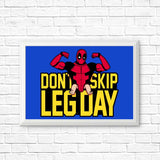Don't Skip Leg Day - Posters & Prints
