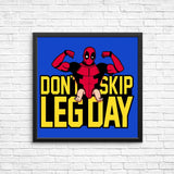 Don't Skip Leg Day - Posters & Prints