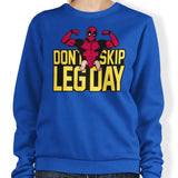Don't Skip Leg Day - Sweatshirt