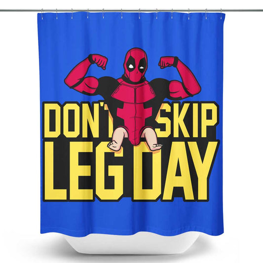 Don't Skip Leg Day - Shower Curtain