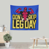 Don't Skip Leg Day - Wall Tapestry