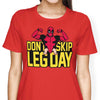 Don't Skip Leg Day - Women's Apparel