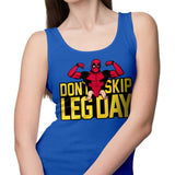 Don't Skip Leg Day - Tank Top