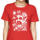 Don't You Like Clowns - Women's Apparel