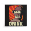 Drink! - Canvas Print