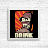 Drink! - Posters & Prints